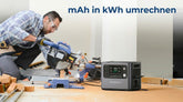 mAh in kWh umrechnen: So funktioniert die Berechnung